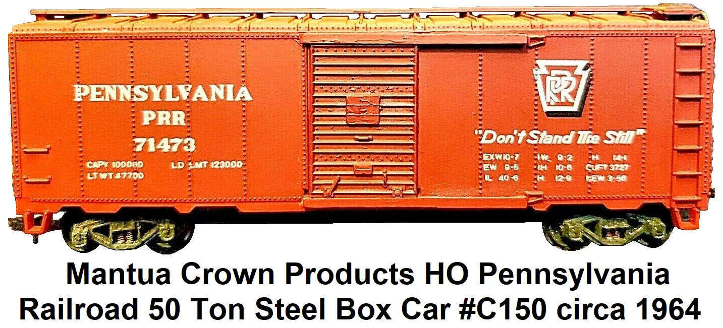 Mantua Crown Products HO PRR 50 Ton box car #C150 circa 1964