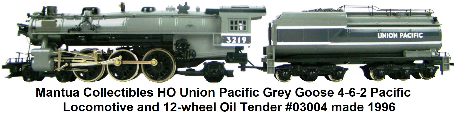 Mantua Collectibles HO Union Pacific Grey Goose 4-6-2 Pacific Locomotive #03004 made 1996