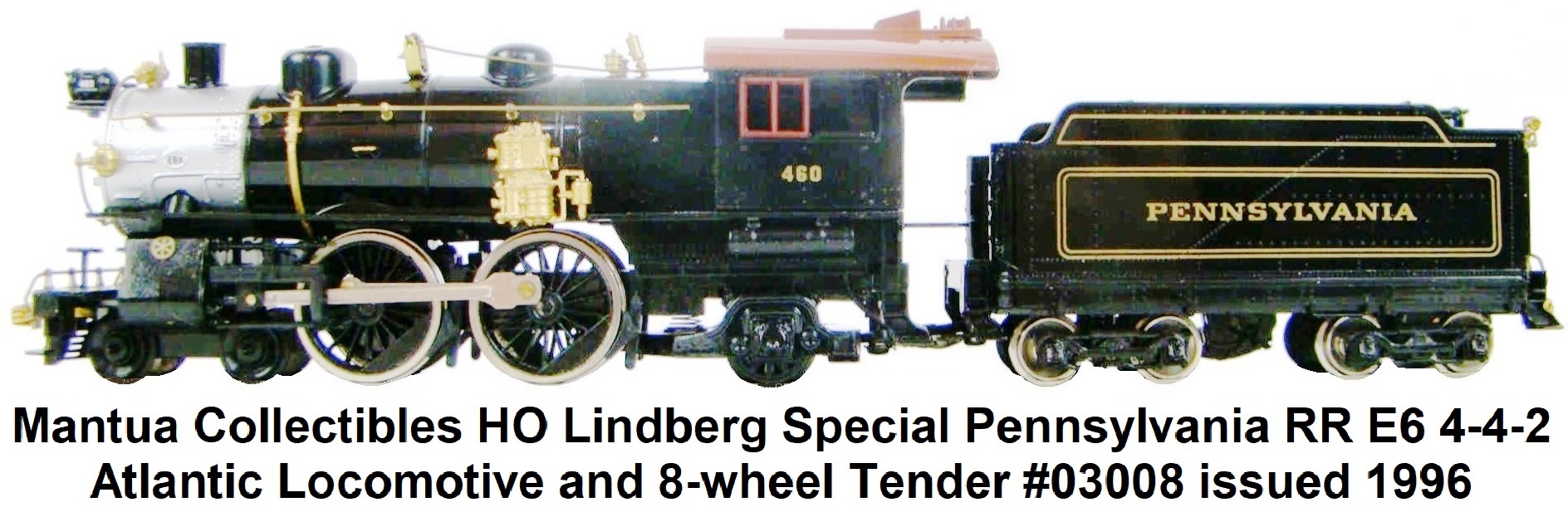Mantua Collectibles HO Lindberg Special Pennsy #460 E6 4-4-2 Atlantic Locomotive #03008 made 1996