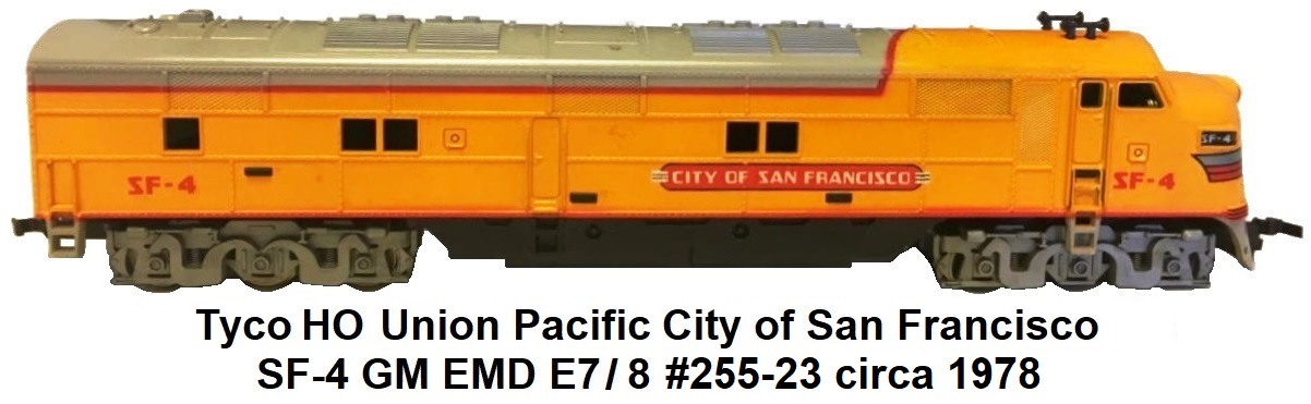 Tyco Mantua HO Scale Brown Box Era Union Pacific City of San Francisco SF-4 GM EMD E7/8 #255-23 circa 1978