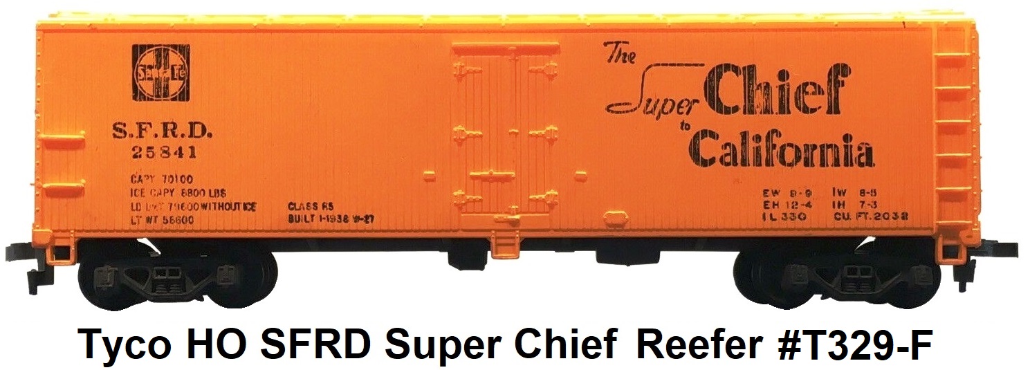 Tyco HO Super Chief to California SFRD 25841 40' wood-side reefer T329-F