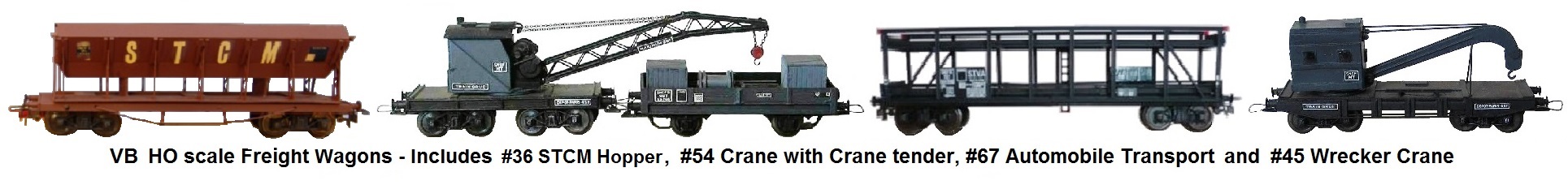 VB HO scale Freight Wagons, includes #36 STCM Hopper, #54 Crane with Tender, #67 Auto Transport, and #45 Wrecker