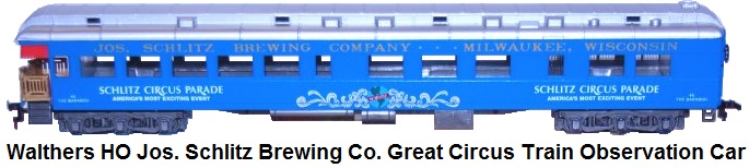 Walthers HO scale Jos. Schlitz Brewing Co. Great Circus Train Observation Car