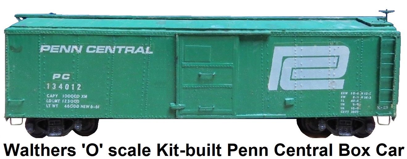 Walthers 'O' scale Kit-built 2-rail Penn Central box car