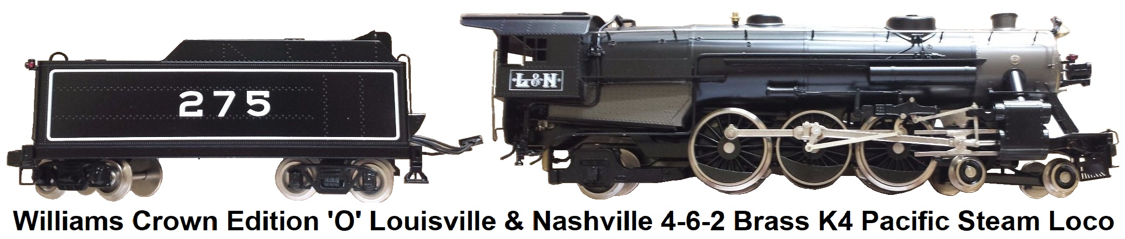 Williams 'O' gauge Crown Edition #5001 Louisville & Nashville 4-6-2 Brass K4 Pacific Steam Locomotive & Tender