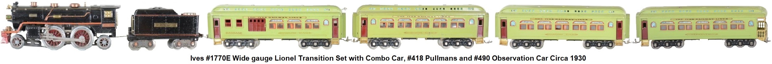 Lionel Ives 1770E Transition Set with Combo car, #418 Pullmans and #490 Observation Car Circa 1930