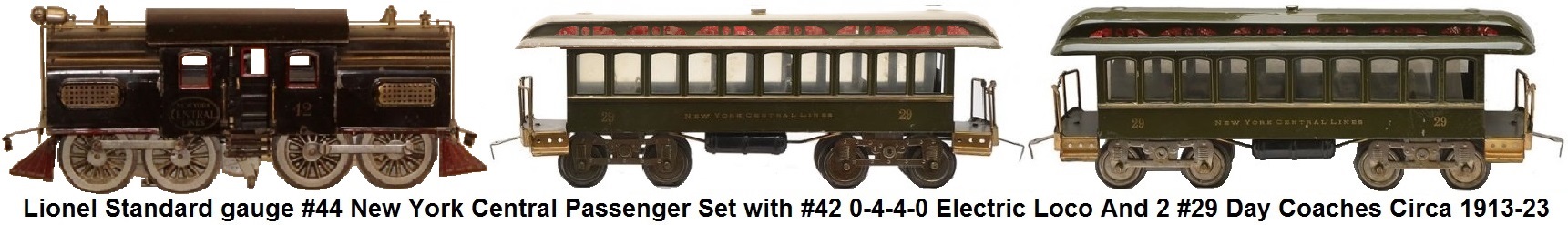 Lionel Standard gauge #44 Passenger set with #42 0-4-4-0 Locomotive and 2 #29 dark olive green day coaches each with ten windows made 1913-23